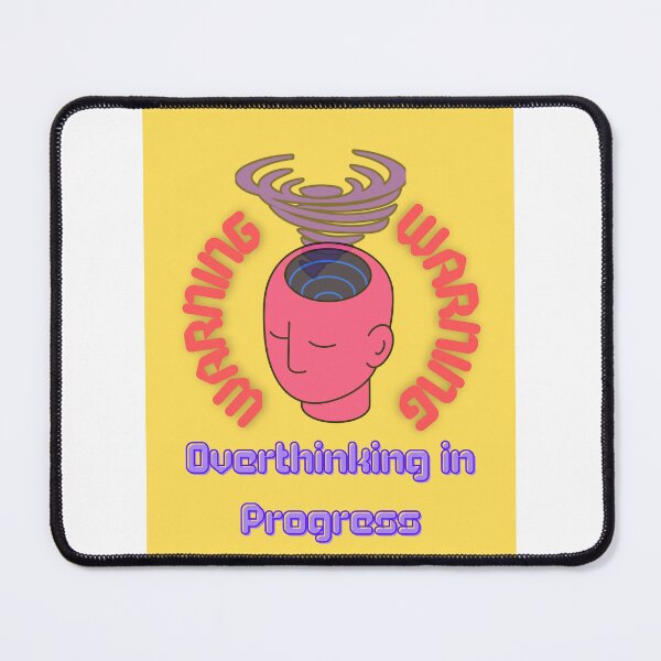 Item preview, WARNING: Overthinking in Progress  designed and sold by TheNeuroVerse.