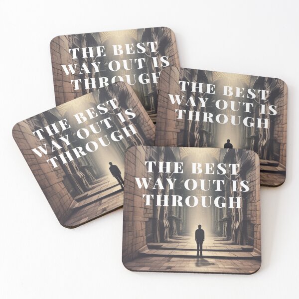 Item preview, THE BEST WAY OUT IS THROUGH designed and sold by SKYSHOP007.