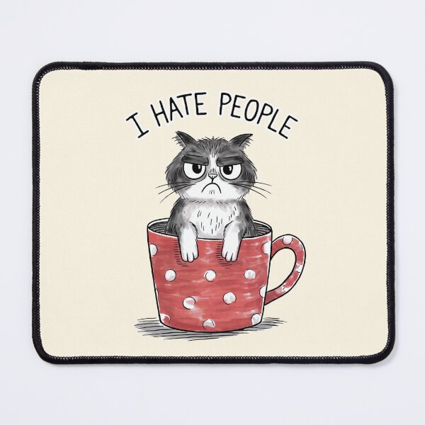 Item preview, I Hate People Funny Cat   designed and sold by Dream-Fab.