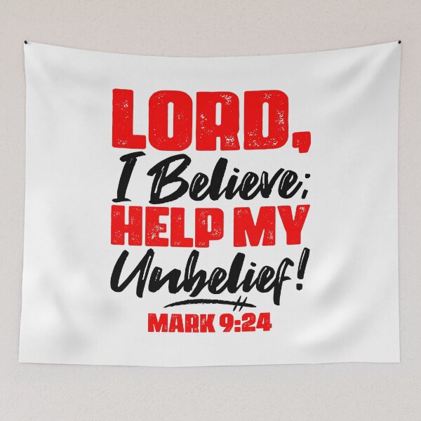 Item preview, Mark 9:24 Lord Help My Unbelief  designed and sold by plushism.