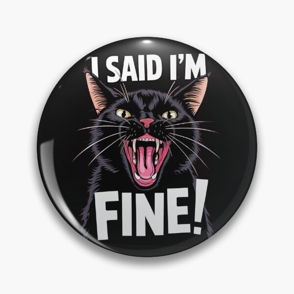 Item preview, I Said I’m Fine Funny Angry Cat Design for Humor Lovers designed and sold by Dream-Fab.