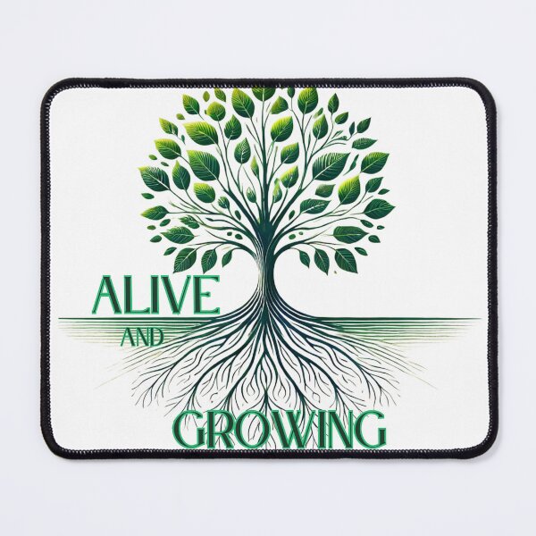 Item preview, Alive And Growing/Motivational Tree of Life designed and sold by TinaTickle.