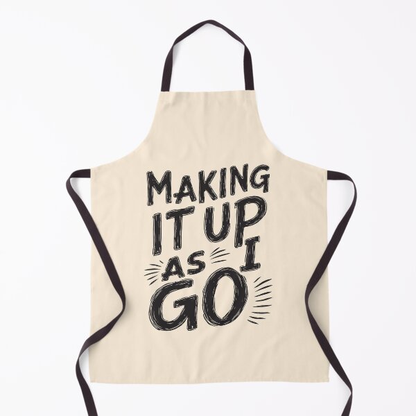 Item preview, Making It Up As I Go - Funny and Humorous Black Typography. designed and sold by twisted-dot.