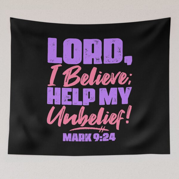 Item preview, Mark 9:24 Lord Help My Unbelief  designed and sold by plushism.