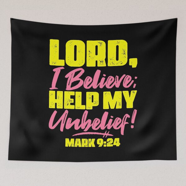 Item preview, Mark 9:24 Lord Help My Unbelief  designed and sold by plushism.