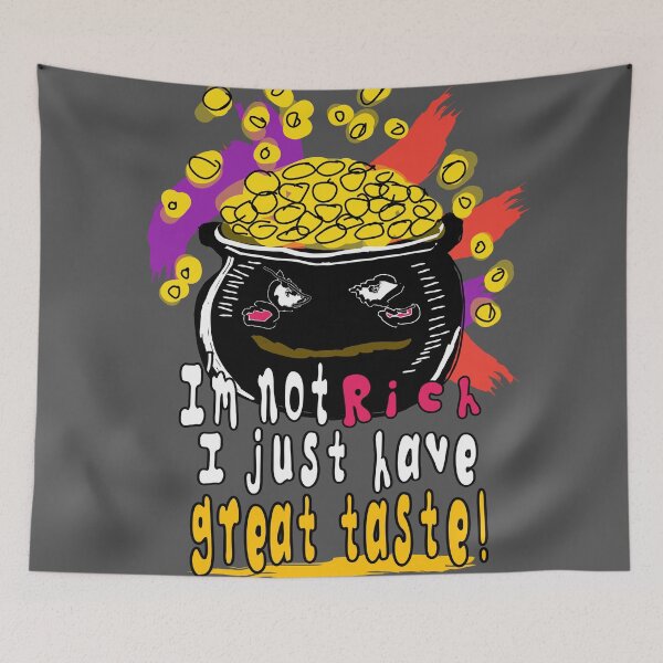 Item preview, Not Rich, Just Got Great Taste! – Sarcastic Pot of Gold(draw with fingers)  designed and sold by CoolEnthusias.