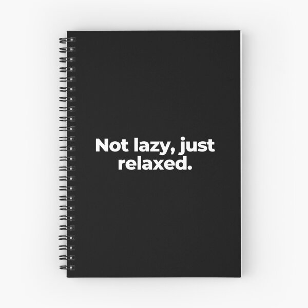 Item preview, Not lazy, just relaxed. designed and sold by MuzamilAhmed.