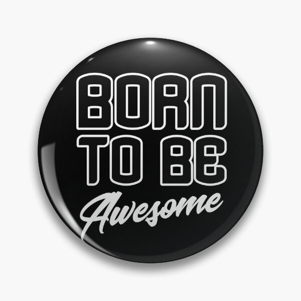 Item preview,  Born To Be Awesome designed and sold by SoMebyelena.