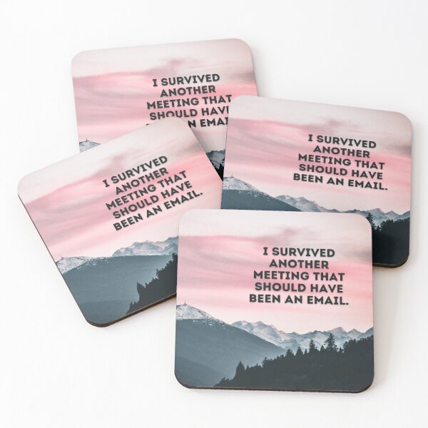 Item preview, I survived another meeting that should have been an email designed and sold by 300degrees.
