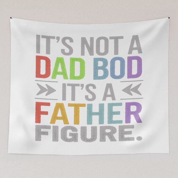 Item preview, It's Not A Dad Bod. It's A Father Figure. designed and sold by Angry Swan Designs.
