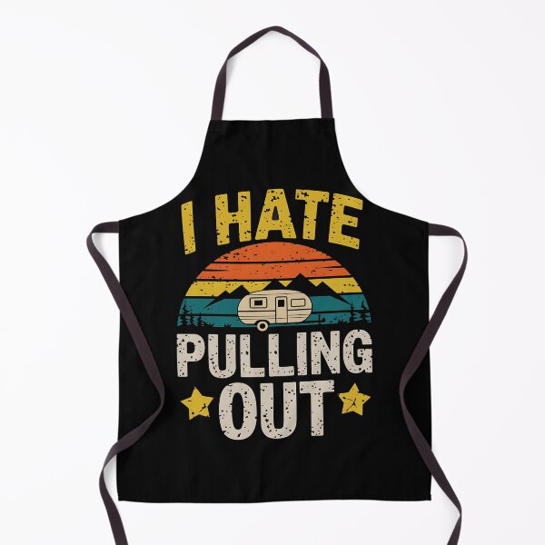 Item preview, I hate pulling out , pulling tshirt , camping designed and sold by luannsemmsobre.