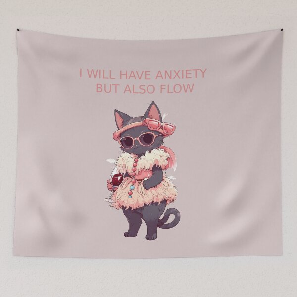 Item preview, I WILL HAVE ANXIETY BUT ALSO FLOW designed and sold by La Loca.