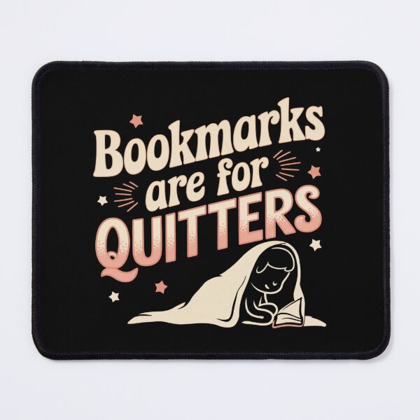 Item preview, Bookmarks Are for Quitters designed and sold by MagicWander.