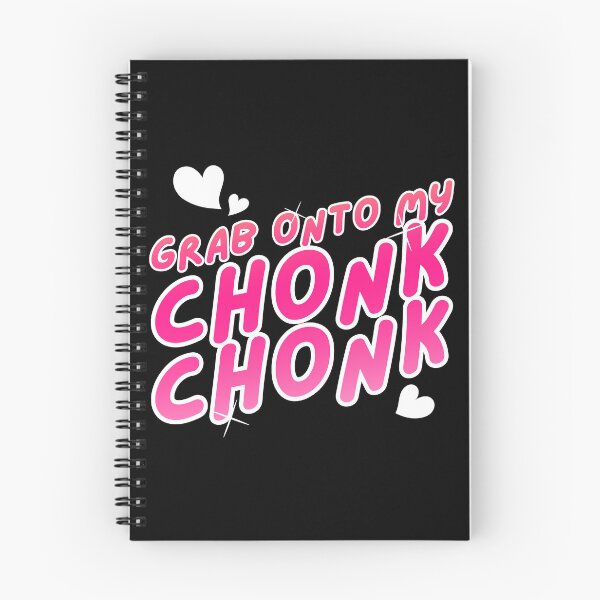 Item preview, Grab Onto My CHONK CHONK designed and sold by HaydursAnon.
