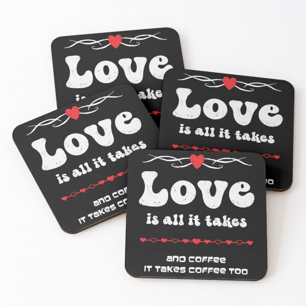 Item preview, Love is all it Takes and Coffee it Takes Coffee Too by Tjays designed and sold by TJays.