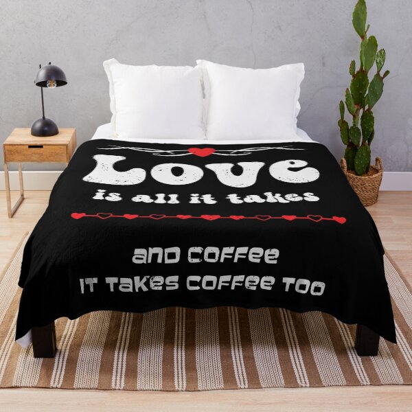 Item preview, Love is all it Takes and Coffee it Takes Coffee Too by Tjays designed and sold by TJays.