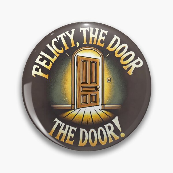 Item preview, Felicity, the Door, the Door! designed and sold by ShubieDoo12.