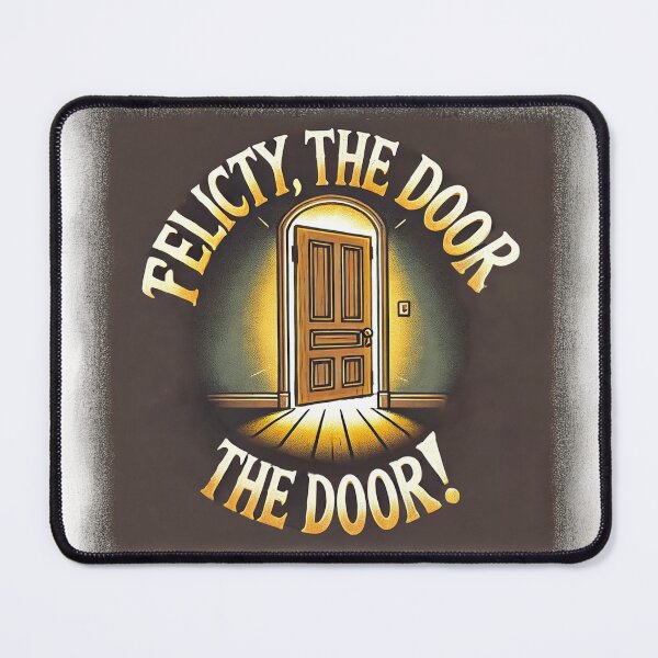 Item preview, Felicity, the Door, the Door! designed and sold by ShubieDoo12.