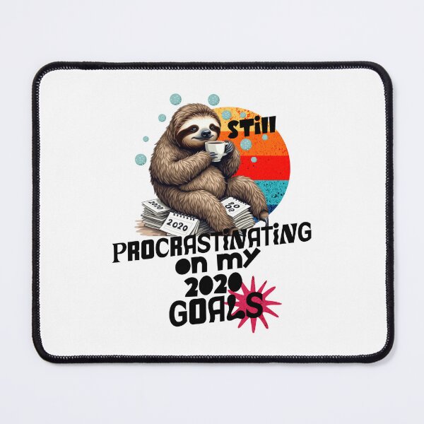 Item preview, 2025: Still Procrastinating on My 2020 Goals T-Shirt designed and sold by JaneSally.