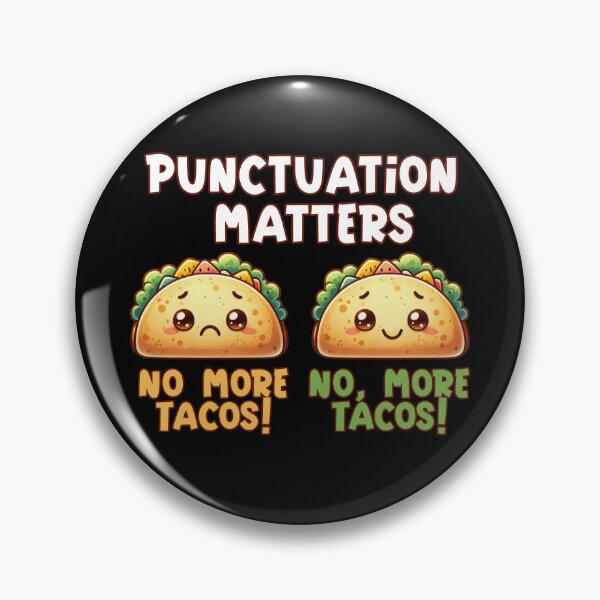 Item preview, No More Tacos - Punctuation Matters designed and sold by EnchantedOwl.