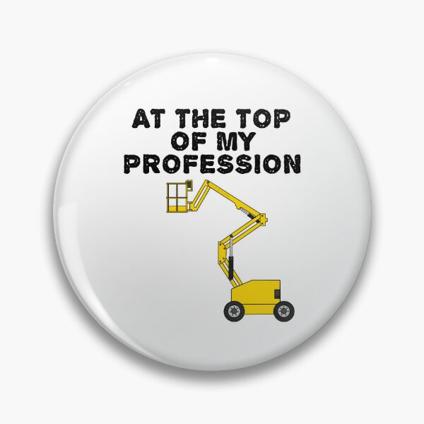 Item preview, At The Top Of My Profession, Boom Lift Operator Funny designed and sold by doodlerob.
