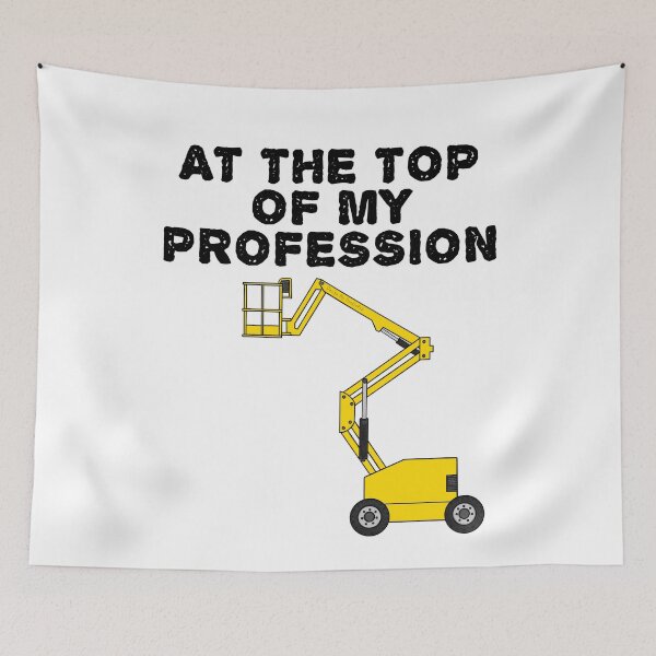 Item preview, At The Top Of My Profession, Boom Lift Operator Funny designed and sold by doodlerob.