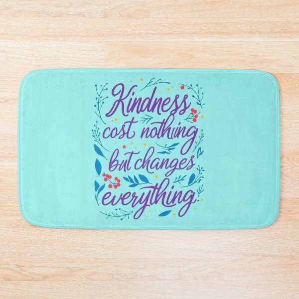 Item preview, Kindness cost nothing but changes everything designed and sold by JennyFinns.