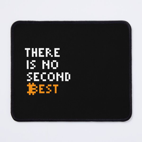 Item preview, There is no second best - Bitcoin Quote designed and sold by CyberRex.