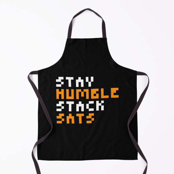 Item preview, Stay Humble Stack Sats Bitcoin designed and sold by CyberRex.