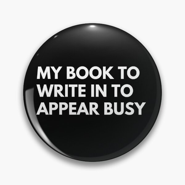 Item preview, My Book To Write In To Appear Busy Funny Coworker designed and sold by CuteLovelyDesigns.