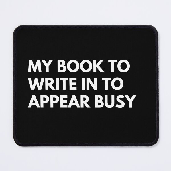 Item preview, My Book To Write In To Appear Busy Funny Coworker designed and sold by CuteLovelyDesigns.