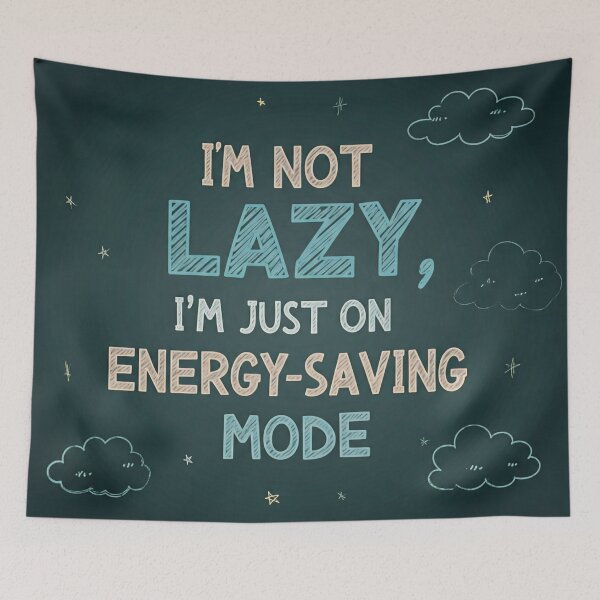 Item preview, I'm Not Lazy. I'm Just On Energy-Saving Mode. designed and sold by PixelStoneDesign .