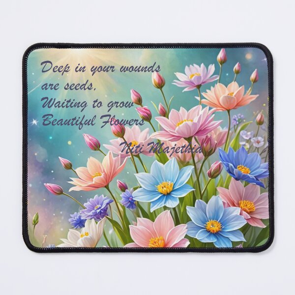 Item preview, Deep in your wounds are seeds, waiting to grow into beautiful flowers, Niti Majethia designed and sold by Faerieglen.