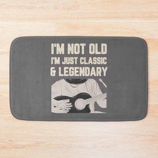 Item preview, I'm Not Old, Just Classic & Legendary designed and sold by Boggy62.
