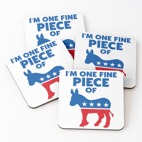 Item preview, I'm One Fine Piece Of Democrat Ass designed and sold by ourkid.