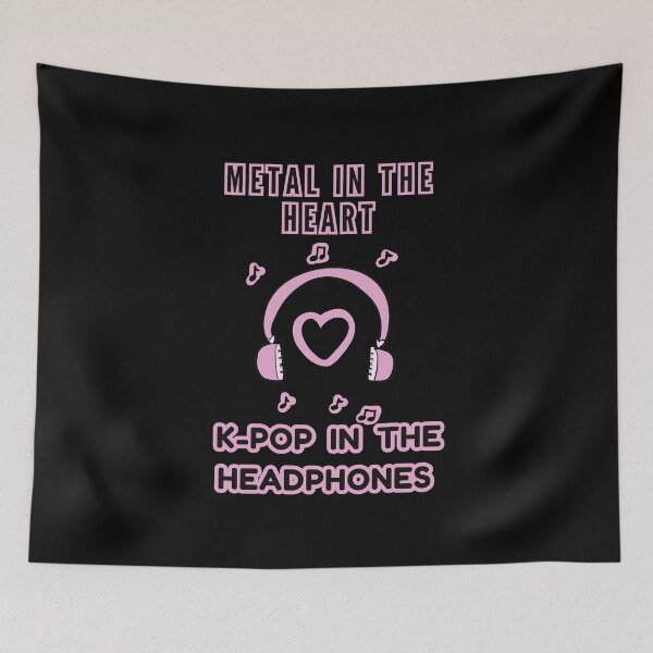 Item preview, METAL IN THE HEART K-POP IN THE HEADPHONES designed and sold by HugSomeNettles.