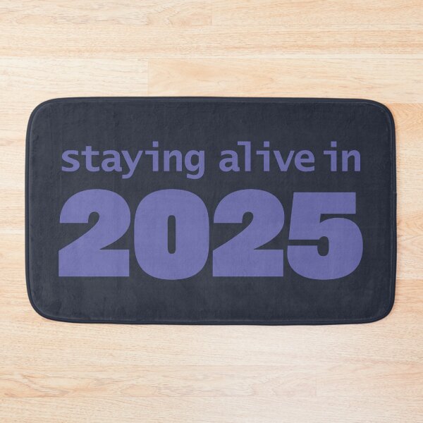 Item preview, Staying Alive in 2025 designed and sold by ellenhenry.