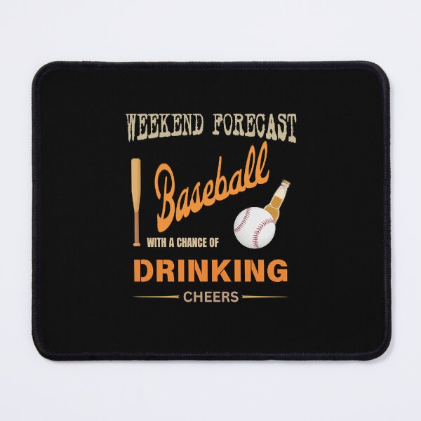 Item preview, Weekend Forecast: Baseball with a Chance of Drinking designed and sold by DucksOnAPond.