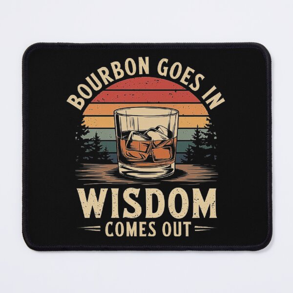 Item preview, Bourbon Goes In Wisdom Comes Out - Whiskey Lovers Design designed and sold by love3617.