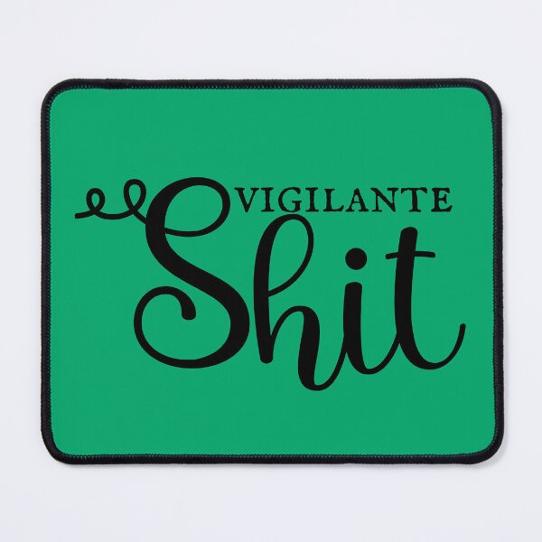 Item preview, Vigilante Sh!t designed and sold by Spike The Punch Design Co..