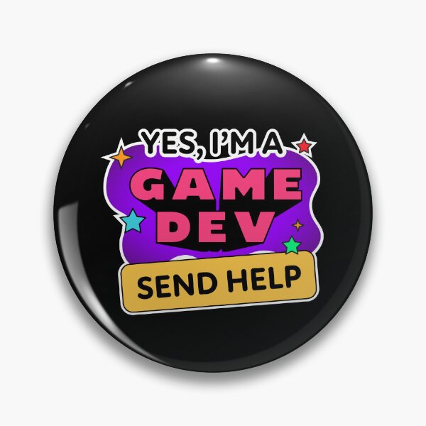 Item preview, Yes I'm A Game Dev. Send Help. designed and sold by najmahsalam.