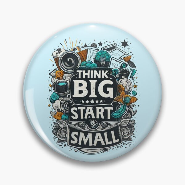 Item preview, Think big, start small designed and sold by Monem-RASH.