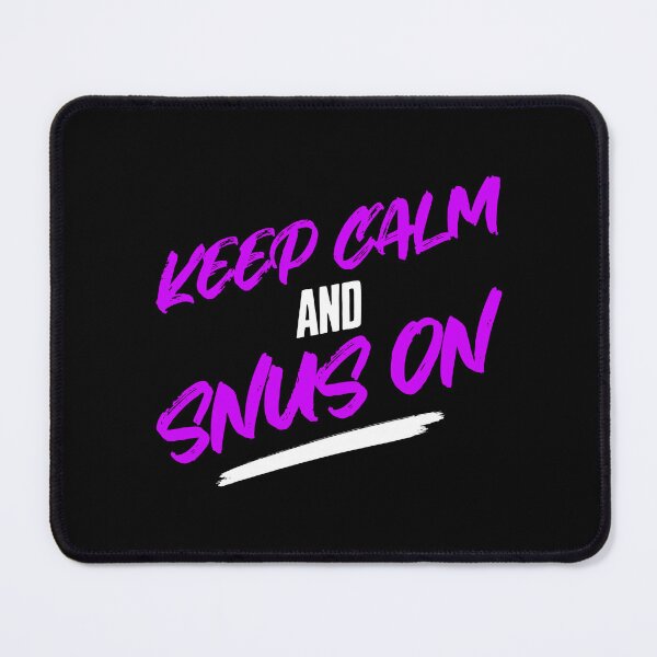 Item preview, Keep Calm and Snus On Snus Lover designed and sold by DomTeesHaven.