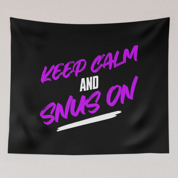 Item preview, Keep Calm and Snus On Snus Lover designed and sold by DomTeesHaven.