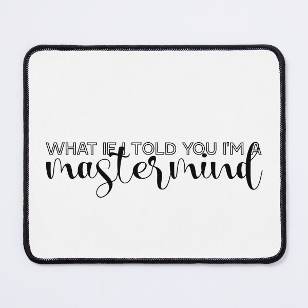 Item preview, What if I told you I'm a mastermind designed and sold by Spike The Punch Design Co..