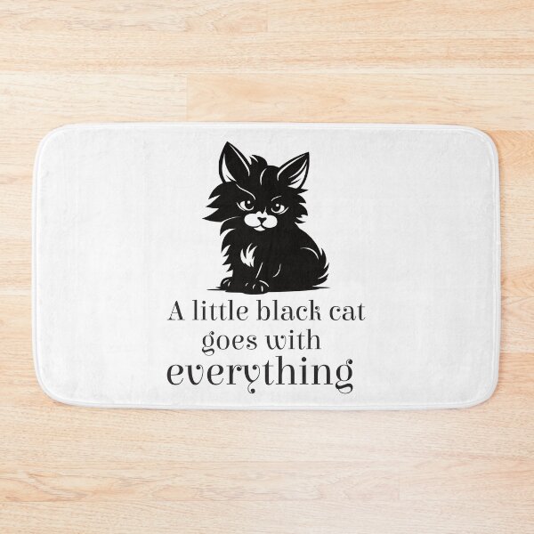 Item preview, A little black cat goes with everything - Version 2 - Black Text designed and sold by FaeryNuff.