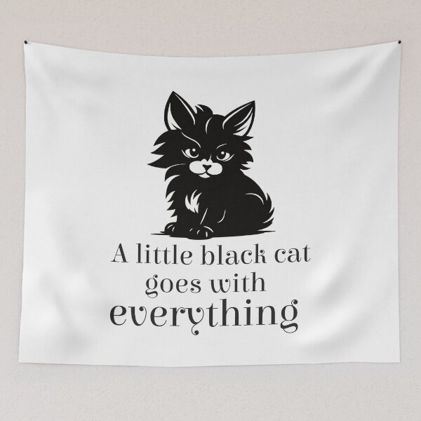 Item preview, A little black cat goes with everything - Version 2 - Black Text designed and sold by FaeryNuff.