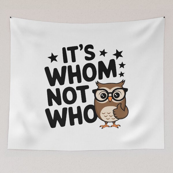 Item preview, It's Whom Not Who! Funny Owl Grammar Pun designed and sold by PMCreative.