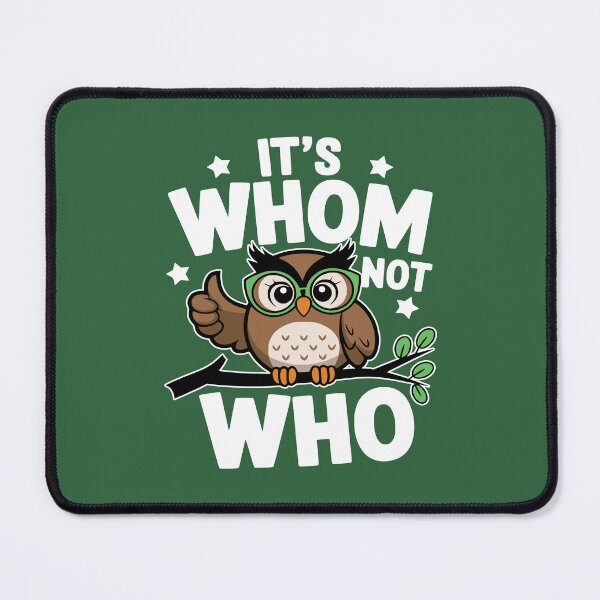 Item preview, It's Whom Not Who! Cute Owl Grammar Pun designed and sold by PMCreative.