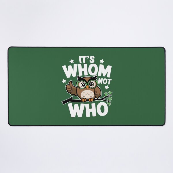 Item preview, It's Whom Not Who! Cute Owl Grammar Pun designed and sold by PMCreative.